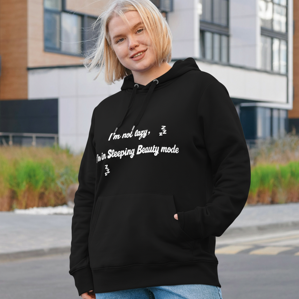 Hoodie i'am not lazy i am just beauty mode